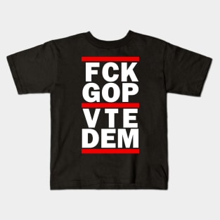 FCK GOP VTE DEM Kids T-Shirt